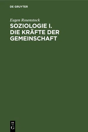 Soziologie I. Die Kräfte der Gemeinschaft