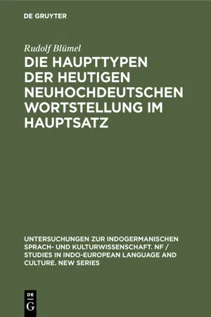 Die Haupttypen der heutigen neuhochdeutschen Wortstellung im Hauptsatz