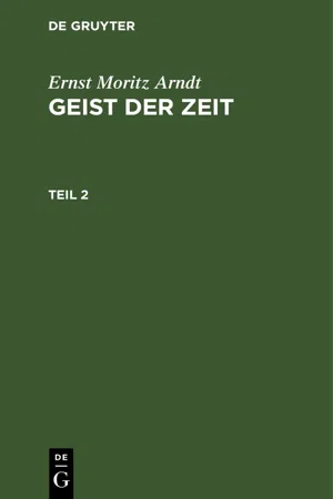 Ernst Moritz Arndt: Geist der Zeit. Teil 2