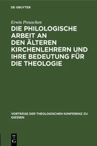 Die philologische Arbeit an den älteren Kirchenlehrern und ihre Bedeutung für die Theologie_cover