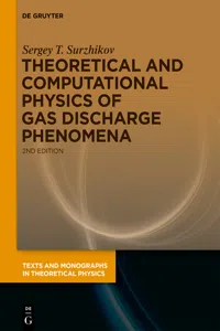 Theoretical and Computational Physics of Gas Discharge Phenomena_cover