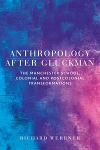 Anthropology after Gluckman_cover