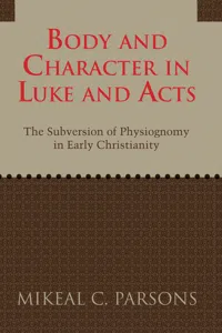 Body and Character in Luke and Acts_cover