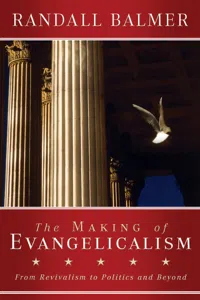 The Making of Evangelicalism_cover