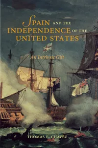 Spain and the Independence of the United States: An Intrinsic Gift_cover