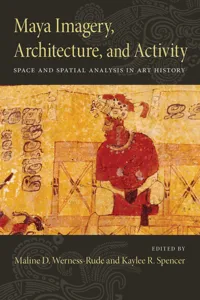 Maya Imagery, Architecture, and Activity_cover