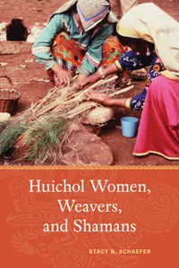 Huichol Women, Weavers, and Shamans_cover