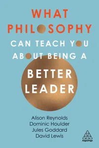 What Philosophy Can Teach You About Being a Better Leader_cover