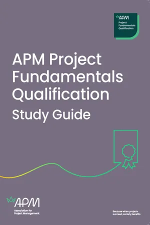 APM Project Fundamentals Qualification (PFQ) Study Guide (7th edition)