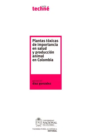 Plantas tóxicas de importancia en salud y producción animal en Colombia