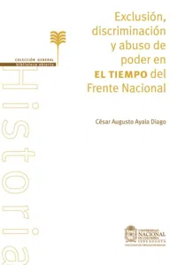 Exclusión, discriminación y abuso de poder en El Tiempo del Frente Nacional. Una aproximación desde el análisis crítico del discurso_cover