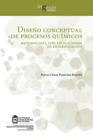 Diseño conceptual de procesos químicos. Metodología con aplicaciones en esterificación