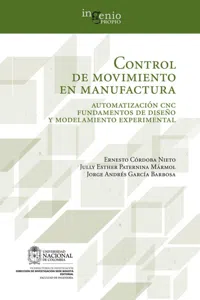 Control de movimiento en manufactura. Automatización CNC fundamentos de diseño y modelamiento experimental_cover