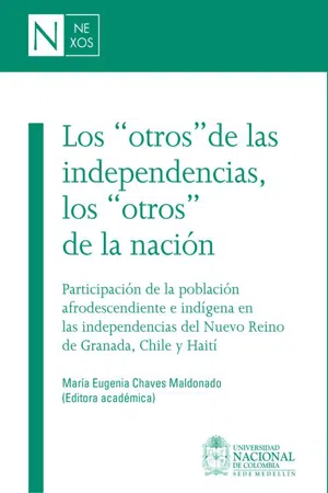 Los "otros" de las independencias, los "otros" de la nación