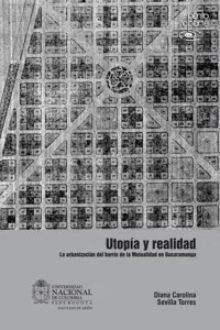 Utopía y realidad. La urbanización del barrio de la mutualidad en Bucaramanga_cover