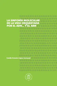 Sinfonía molecular de la vida orquestada por el ADN... y el ARN_cover