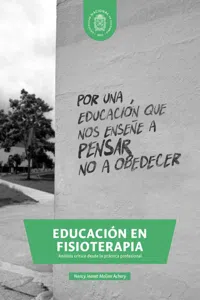 Educación en fisioterapia. Análisis crítico desde la práctica profesional_cover