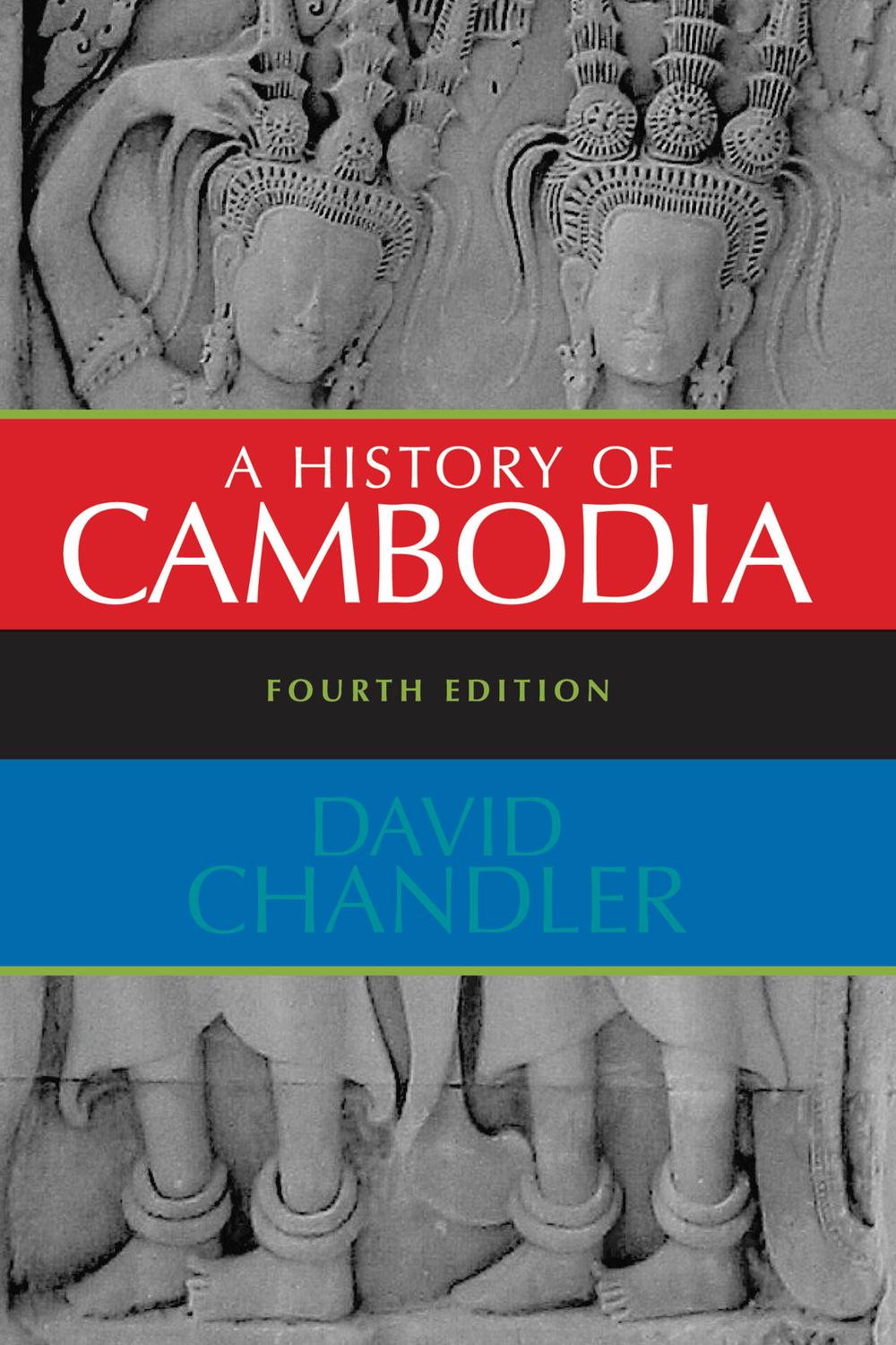 PDF] A History of Cambodia by David Chandler, 4th edition