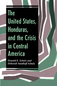 The United States, Honduras, And The Crisis In Central America_cover
