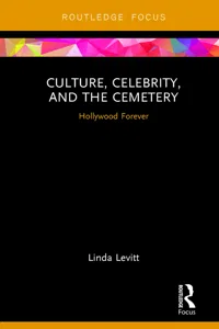 Culture, Celebrity, and the Cemetery_cover