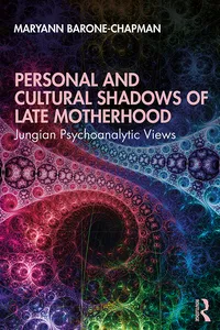 Personal and Cultural Shadows of Late Motherhood_cover