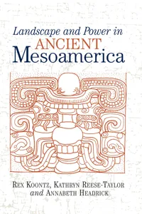 Landscape And Power In Ancient Mesoamerica_cover