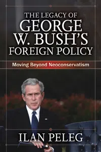 The Legacy of George W. Bush's Foreign Policy_cover