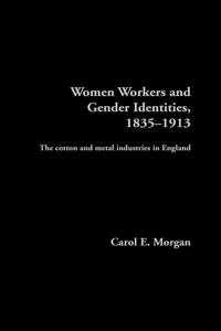 Women Workers and Gender Identities, 1835-1913_cover