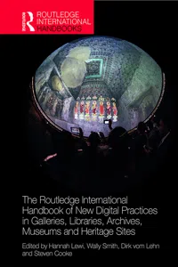 The Routledge International Handbook of New Digital Practices in Galleries, Libraries, Archives, Museums and Heritage Sites_cover