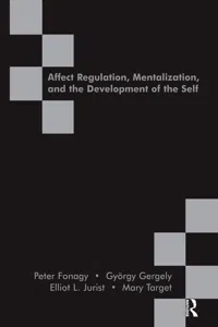 Affect Regulation, Mentalization and the Development of the Self_cover