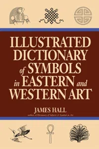 Illustrated Dictionary Of Symbols In Eastern And Western Art_cover