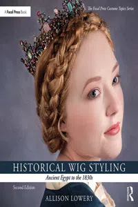 Historical Wig Styling: Ancient Egypt to the 1830s_cover