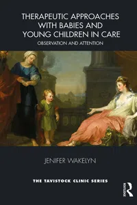 Therapeutic Approaches with Babies and Young Children in Care_cover