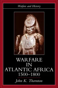 Warfare in Atlantic Africa, 1500-1800_cover