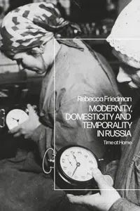 Modernity, Domesticity and Temporality in Russia_cover