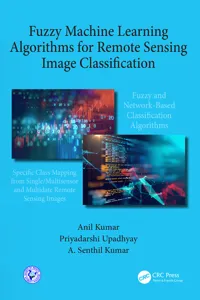 Fuzzy Machine Learning Algorithms for Remote Sensing Image Classification_cover