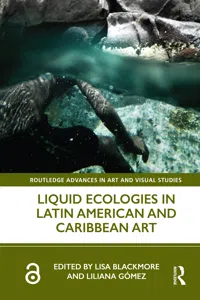 Liquid Ecologies in Latin American and Caribbean Art_cover