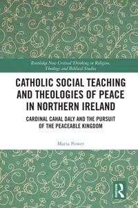 Catholic Social Teaching and Theologies of Peace in Northern Ireland_cover