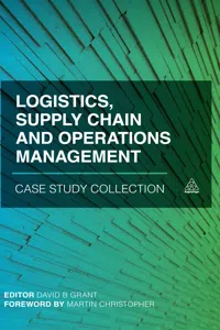 Logistics, Supply Chain and Operations Management Case Study Collection_cover