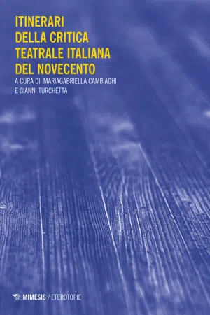 Itinerari della critica teatrale italiana del Novecento