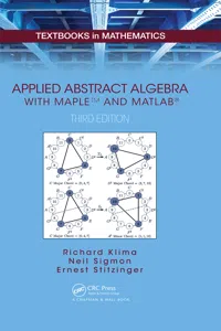 Applied Abstract Algebra with MapleTM and MATLAB®_cover