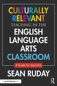 Culturally Relevant Teaching in the English Language Arts Classroom_cover