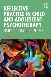 Reflective Practice in Child and Adolescent Psychotherapy_cover