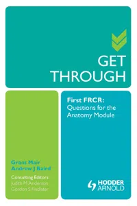 Get Through First FRCR: Questions for the Anatomy Module_cover