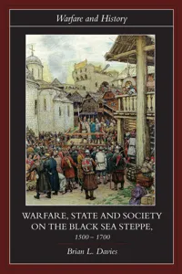 Warfare, State and Society on the Black Sea Steppe, 1500-1700_cover