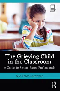 The Grieving Child in the Classroom_cover