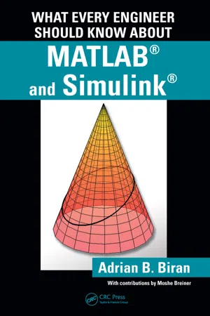 What Every Engineer Should Know about MATLAB® and Simulink®