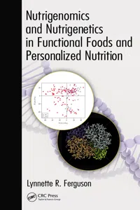 Nutrigenomics and Nutrigenetics in Functional Foods and Personalized Nutrition_cover