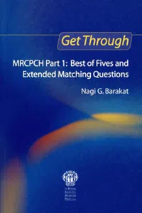 Get Through MRCPCH Part 1: Best of Fives and Extended Matching Questions_cover