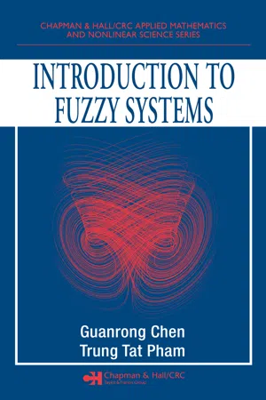 Introduction to Fuzzy Systems